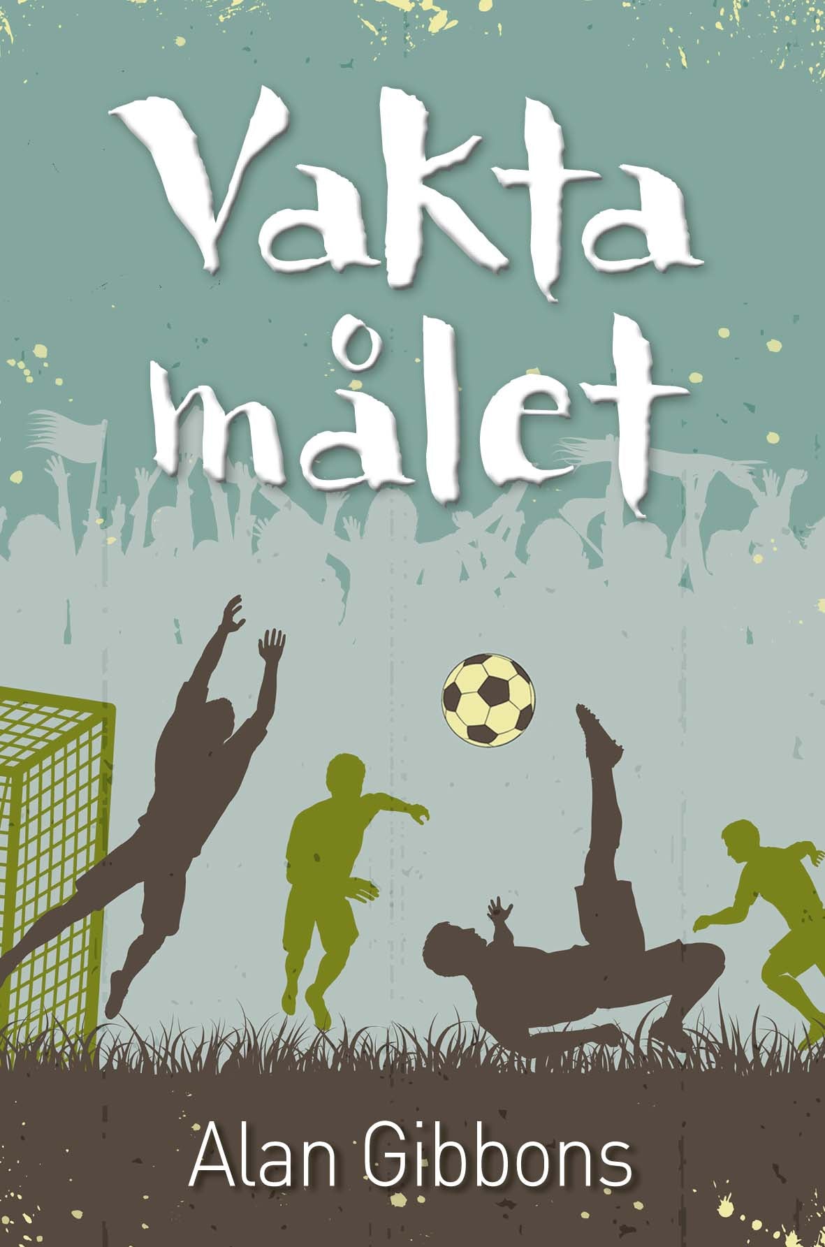 Bokomslag för Vakta målet