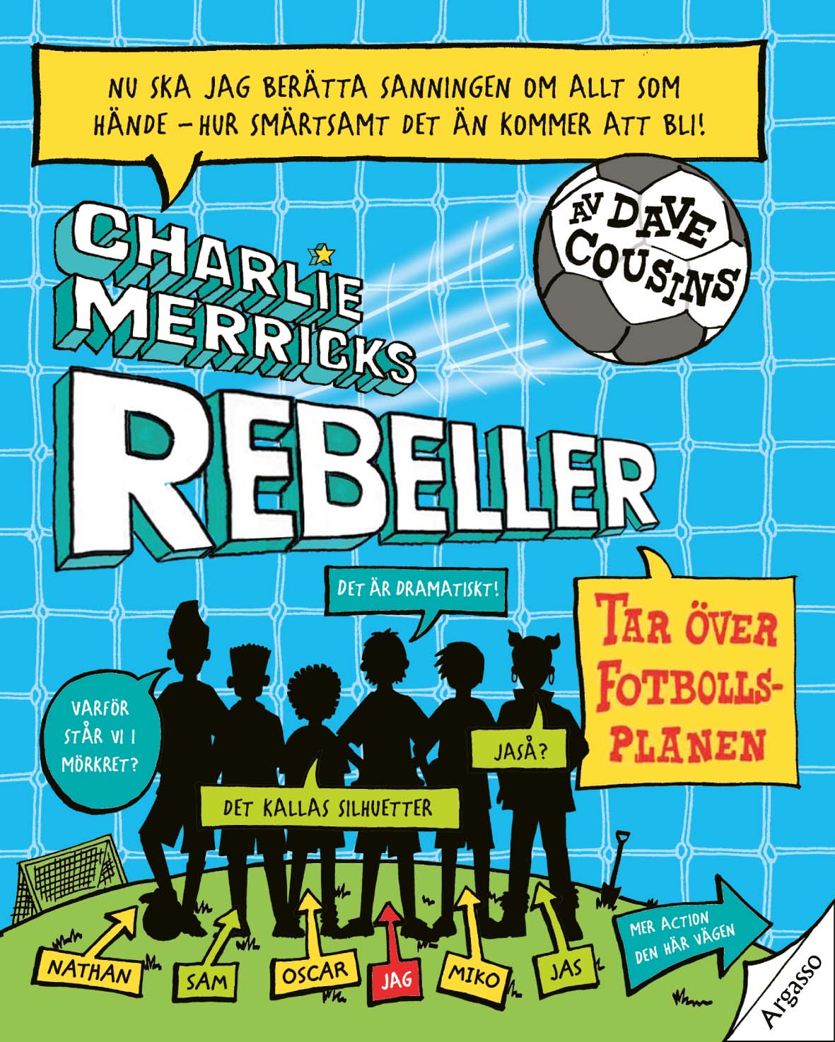 Bokomslag för Charlie Merricks rebeller tar över fotbollsplanen